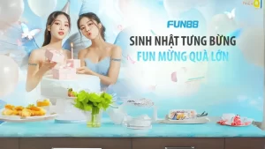 Giới thiệu về khuyến mãi Sinh nhật tưng bừng FUN mừng quà lớn