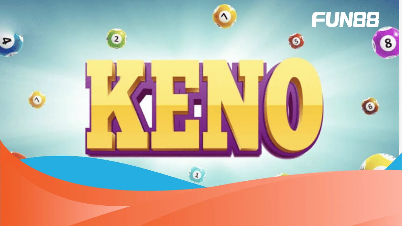 Xổ số Keno tại FUN88