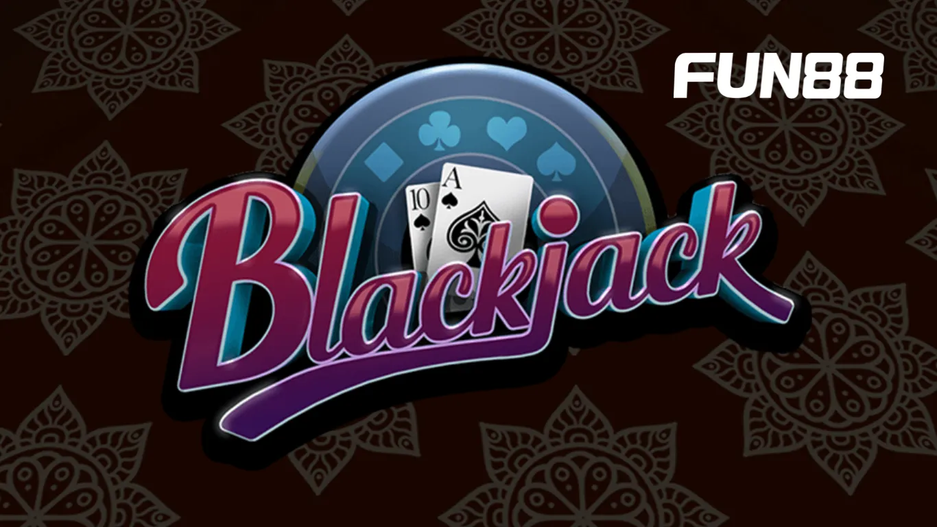 Giới thiệu về Blackjack tại FUN88