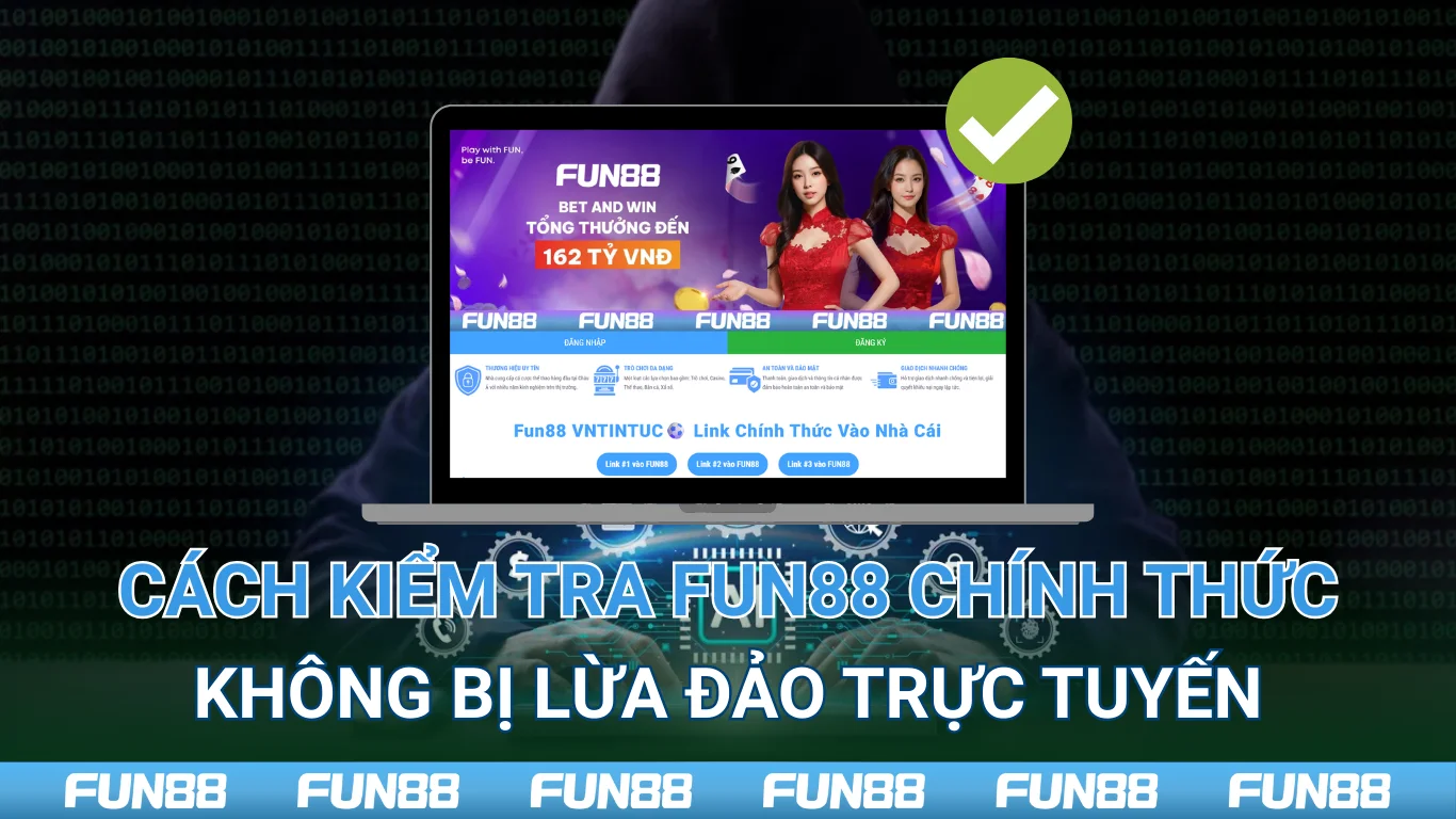 Cách thẩm định Fun88 Chính Thức